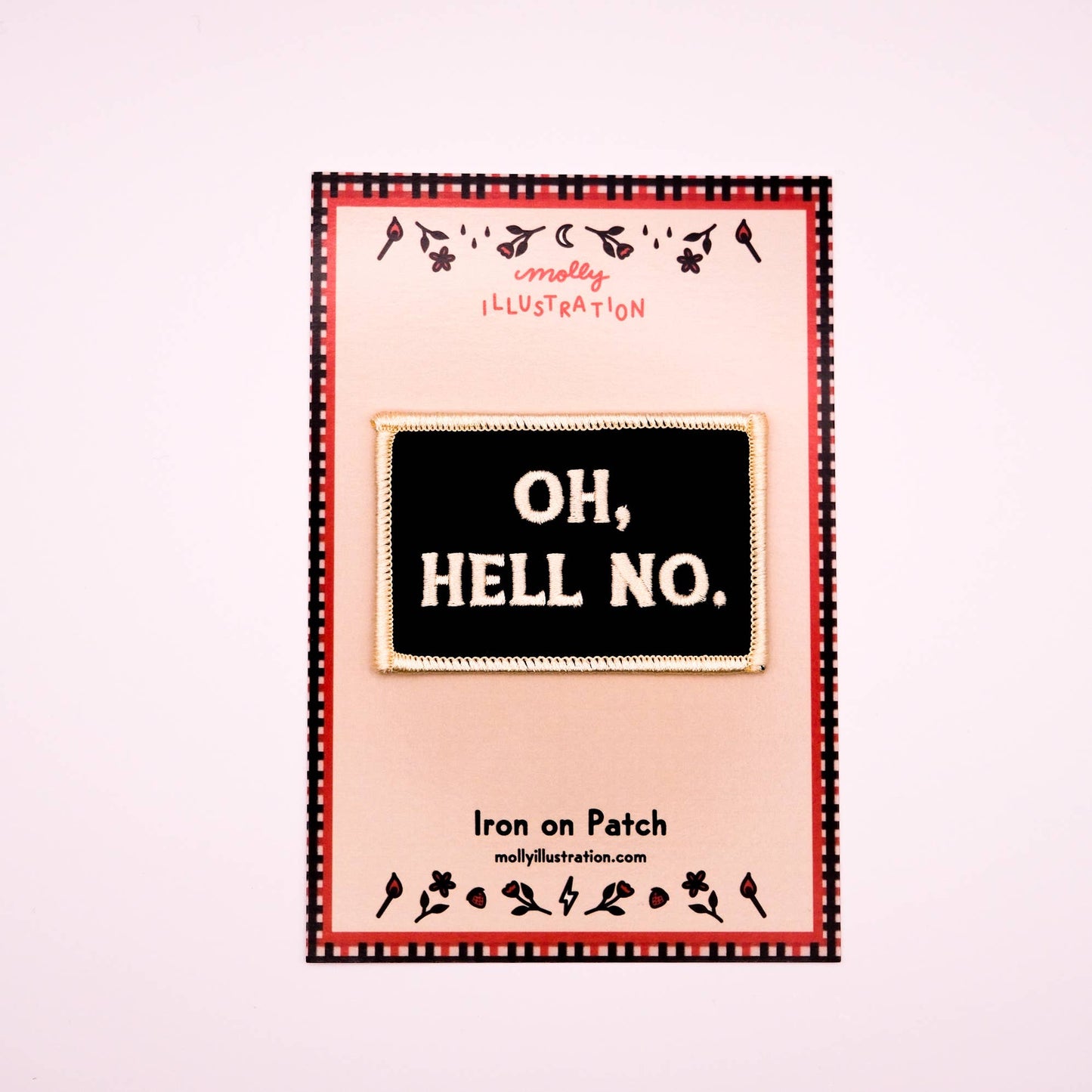 Oh Hell No Vintage Style Embroidered Iron On Patch