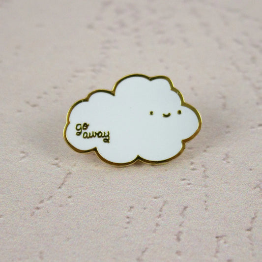 Go Away Cloud - Pin