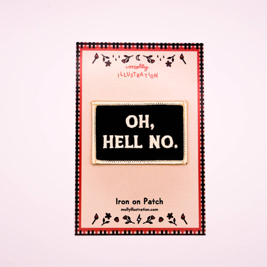 Oh Hell No Vintage Style Embroidered Iron On Patch 