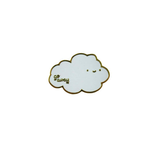 Go Away Cloud - Pin