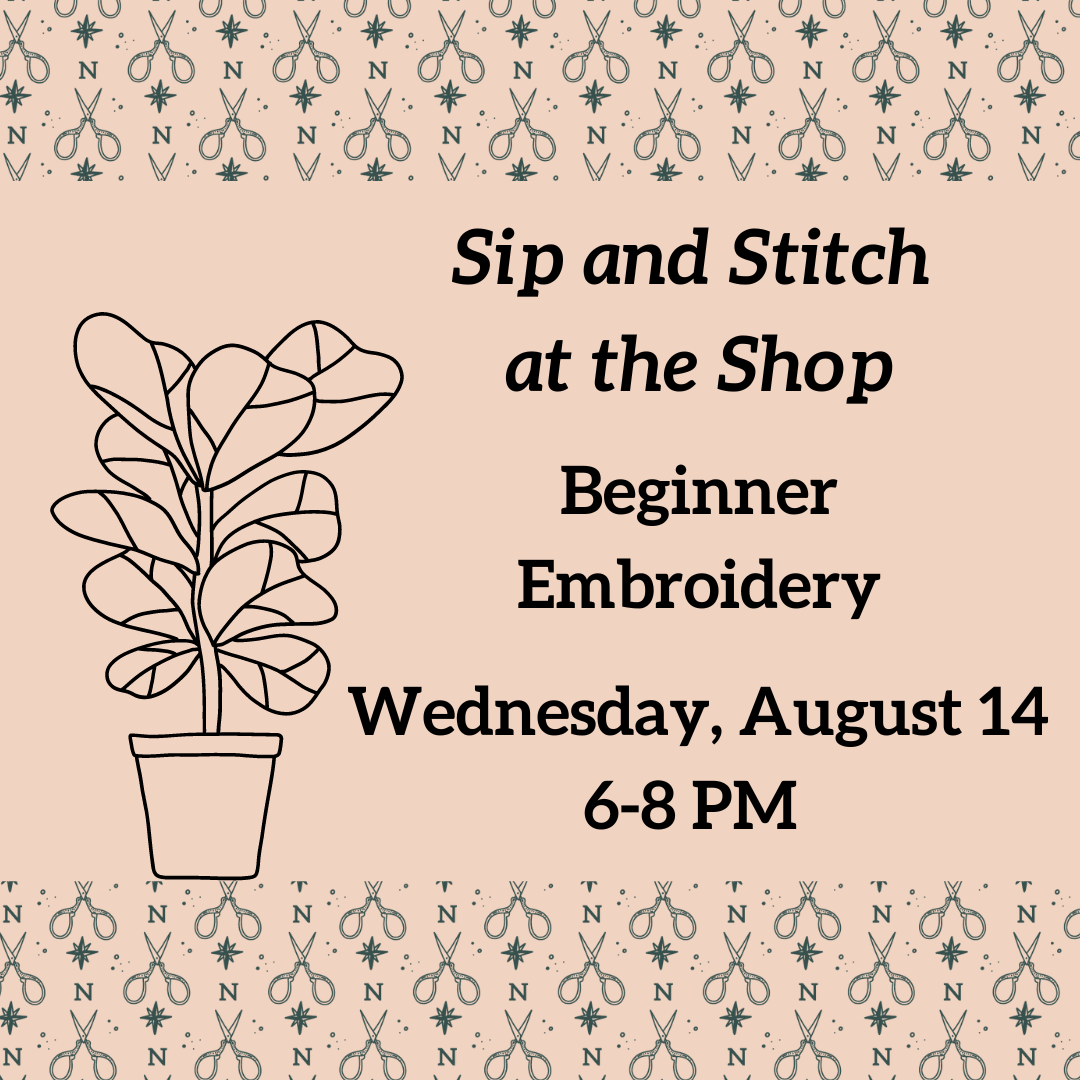 Sip and Stitch - Beginner Embroidery, 8/14, 6-8 PM