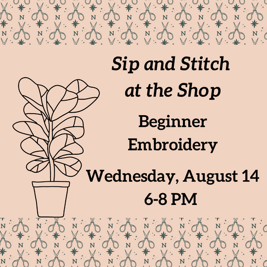 Sip and Stitch - Beginner Embroidery, 8/14, 6-8 PM