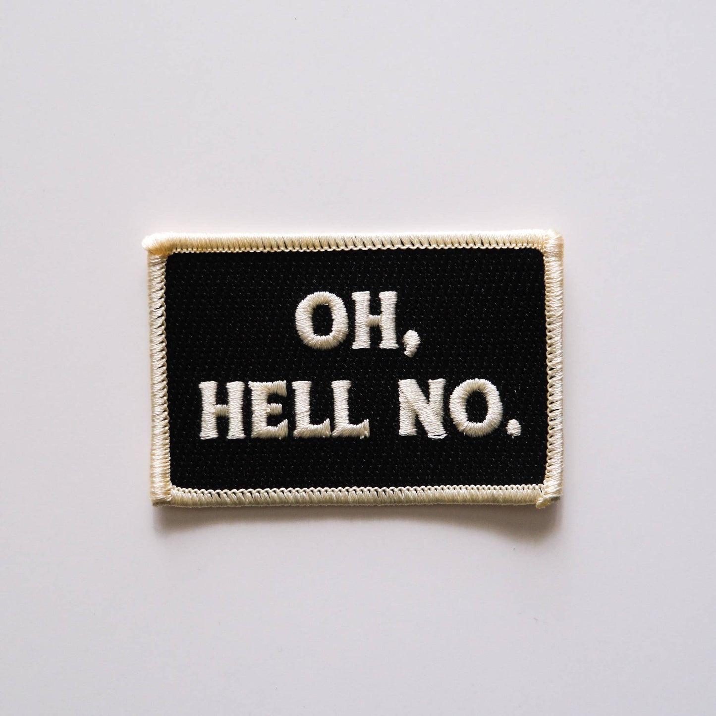 Oh Hell No Vintage Style Embroidered Iron On Patch 