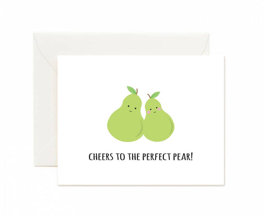 Cheers To The Perfect Pear Greeting Card