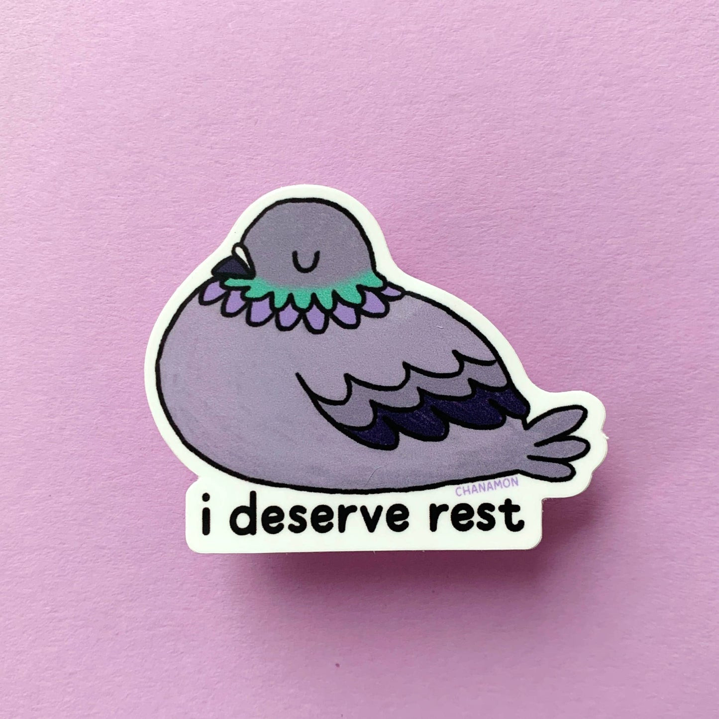 I Deserve Rest Sticker