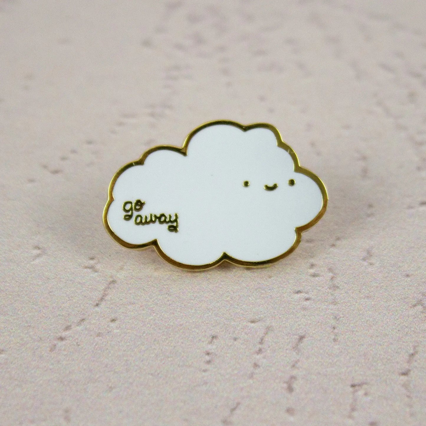 Go Away Cloud - Pin
